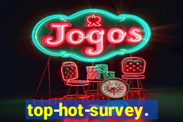 top-hot-survey.com