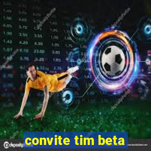 convite tim beta