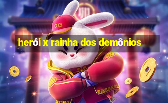 herói x rainha dos demônios