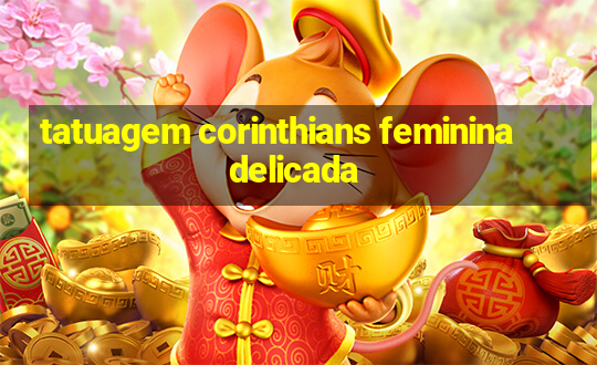 tatuagem corinthians feminina delicada