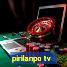 pirilanpo tv