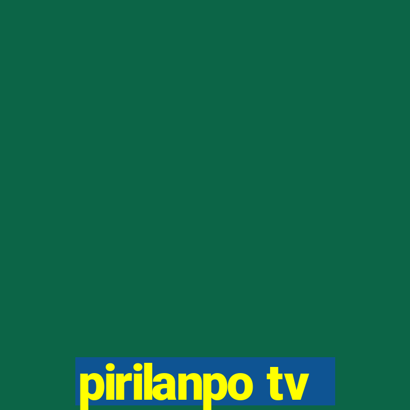 pirilanpo tv