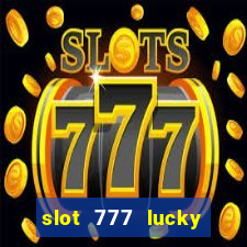 slot 777 lucky spin casino