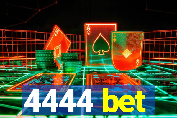 4444 bet