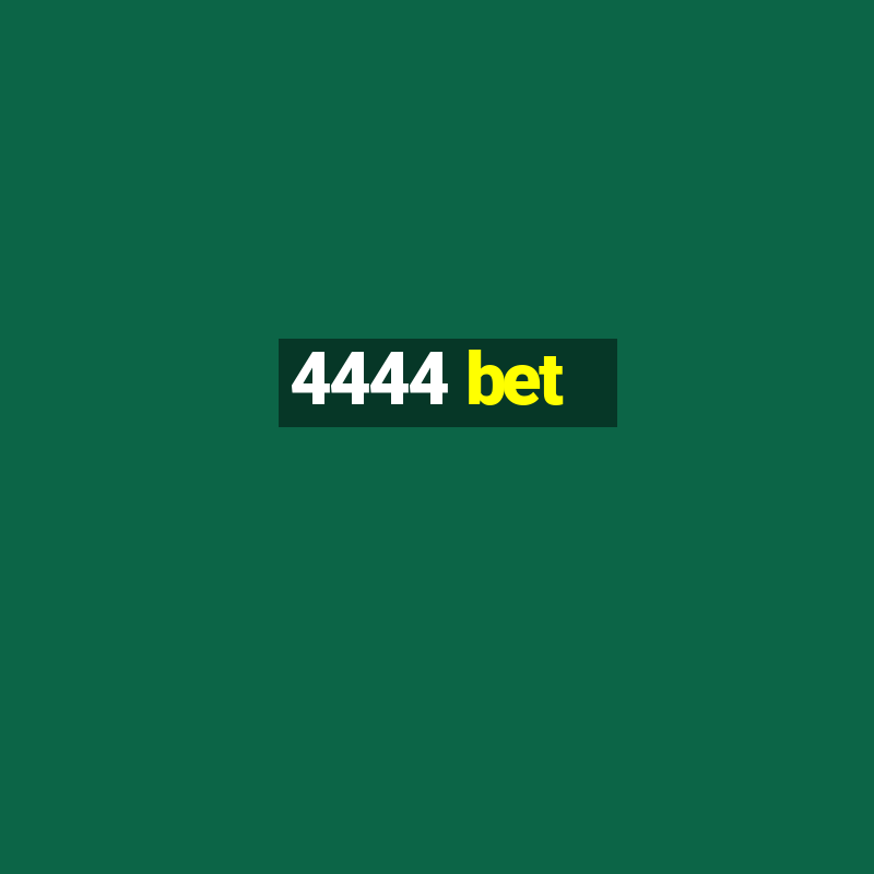 4444 bet