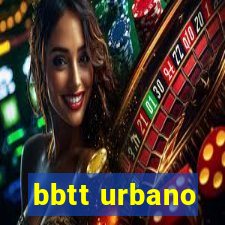 bbtt urbano