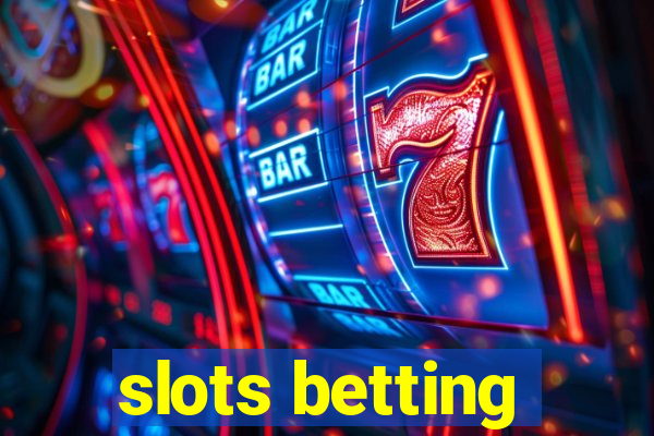 slots betting