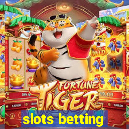 slots betting