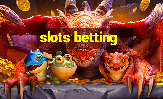 slots betting