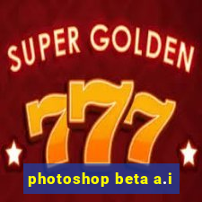 photoshop beta a.i