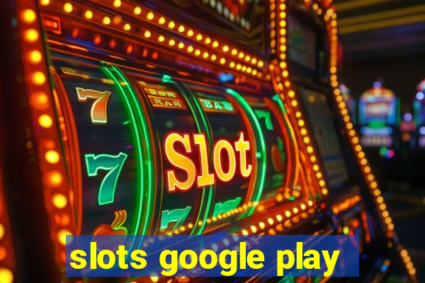 slots google play