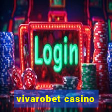 vivarobet casino