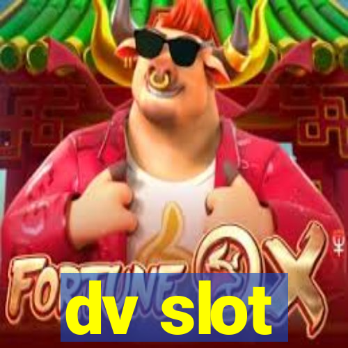 dv slot