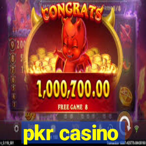 pkr casino