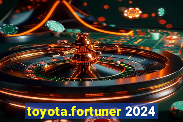 toyota.fortuner 2024