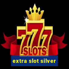 extra slot silver