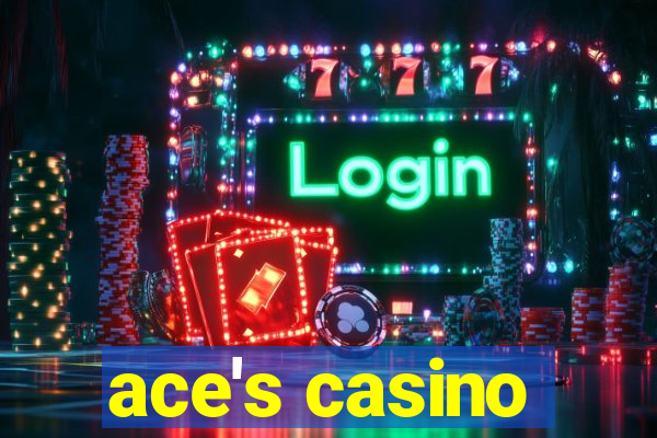 ace's casino