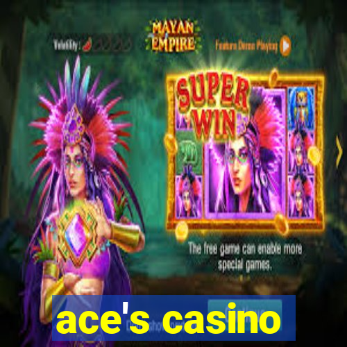 ace's casino