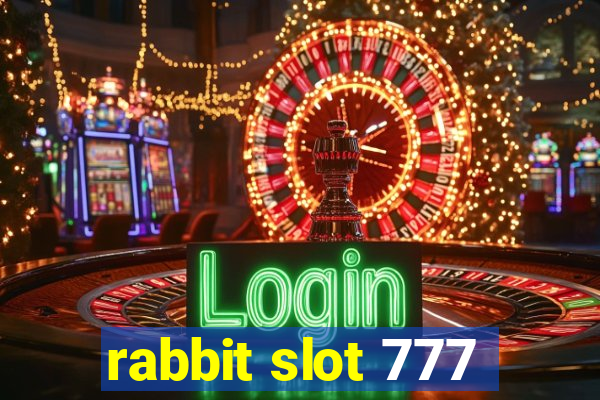 rabbit slot 777