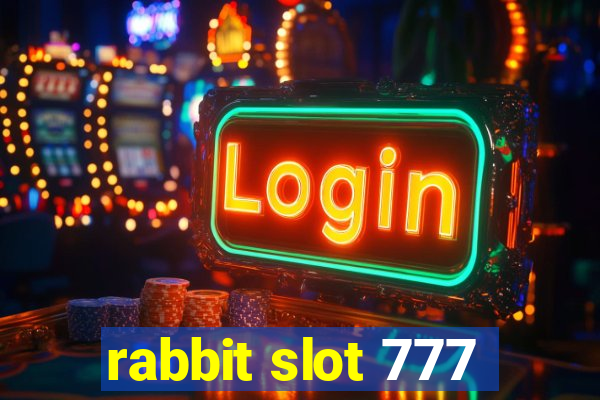 rabbit slot 777