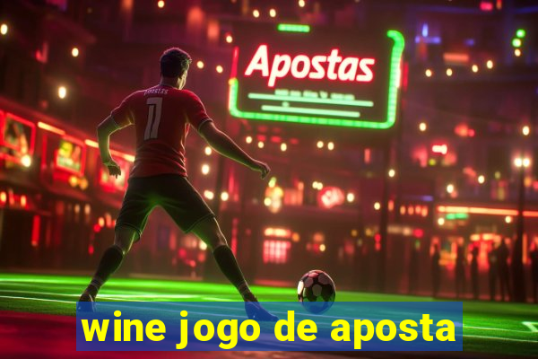 wine jogo de aposta