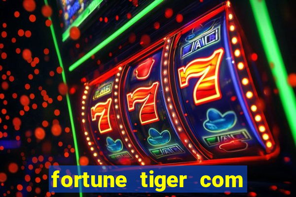 fortune tiger com deposito de 1 real