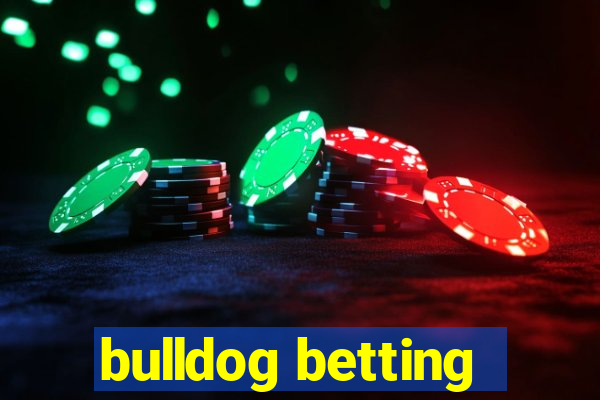 bulldog betting