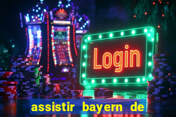 assistir bayern de munique x liverpool hd