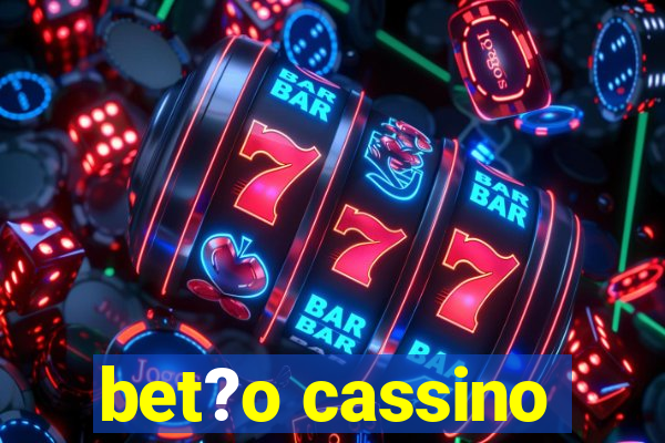 bet?o cassino