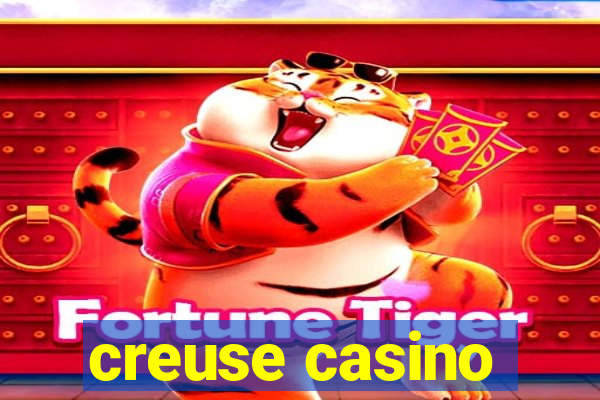 creuse casino