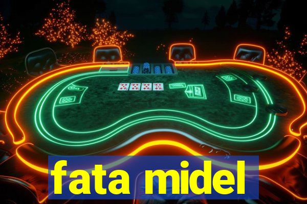 fata midel