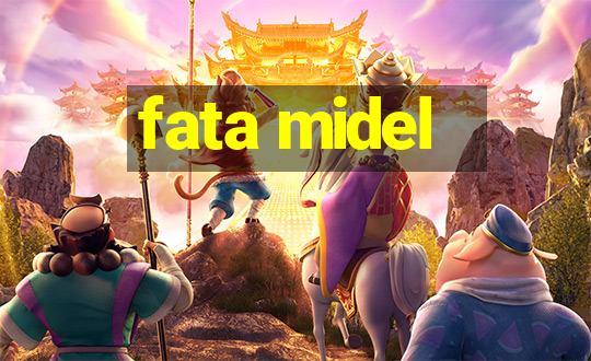 fata midel