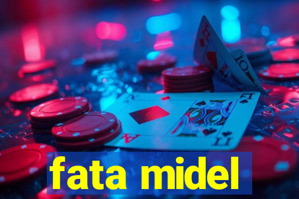 fata midel