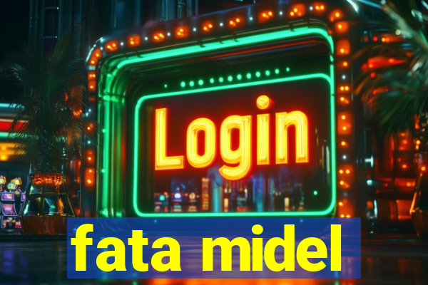 fata midel