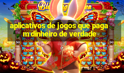 aplicativos de jogos que pagam dinheiro de verdade