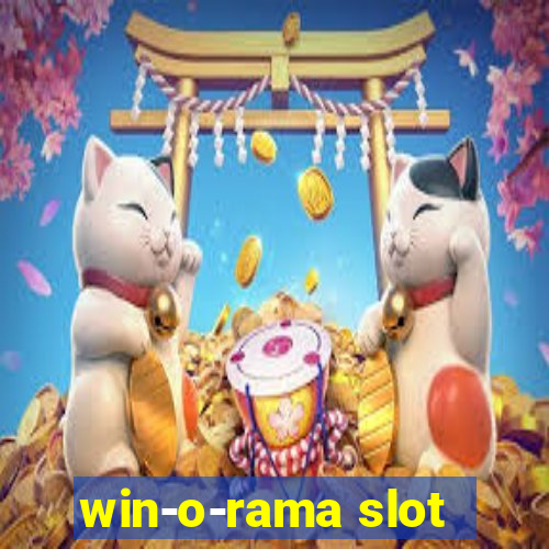 win-o-rama slot