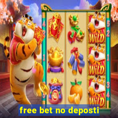 free bet no deposti