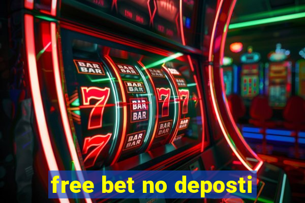 free bet no deposti