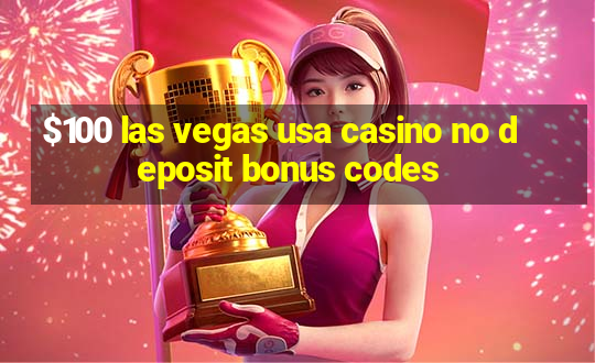 $100 las vegas usa casino no deposit bonus codes