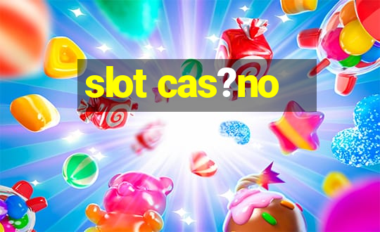 slot cas?no