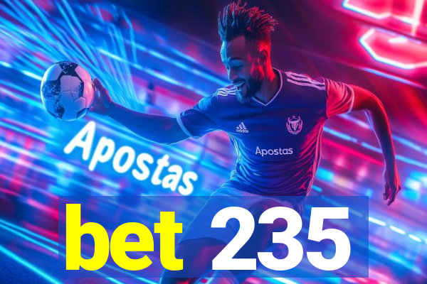 bet 235