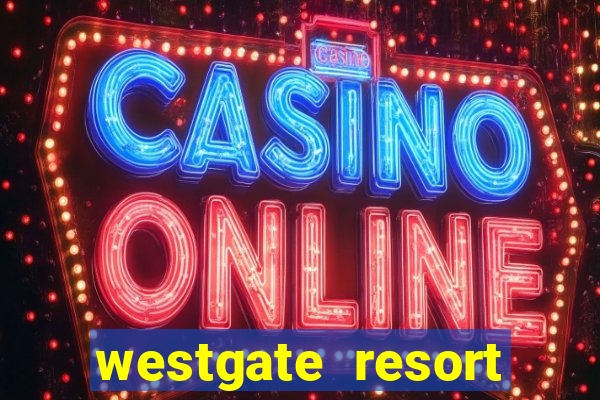 westgate resort casino in las vegas