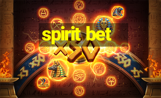 spirit bet