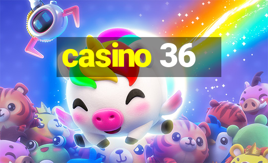 casino 36