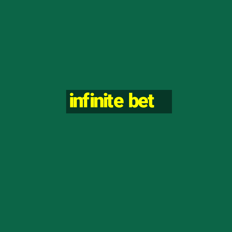 infinite bet