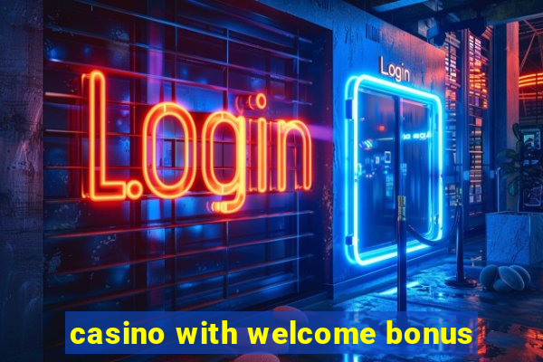 casino with welcome bonus