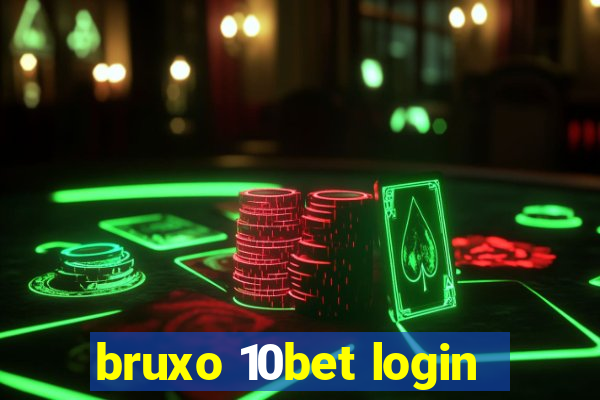 bruxo 10bet login