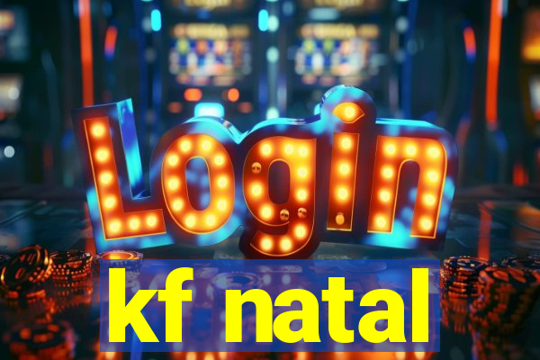 kf natal