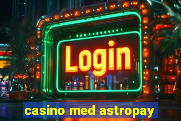 casino med astropay