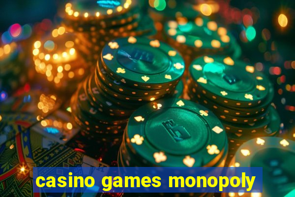 casino games monopoly